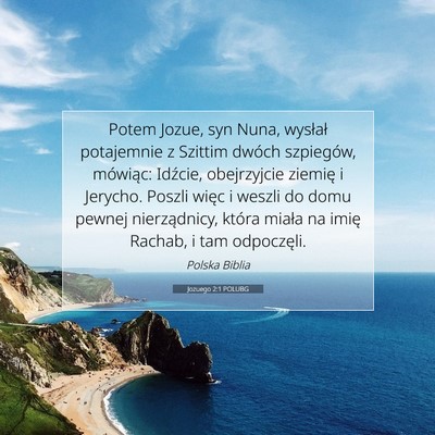 Picture 07 - Jozuego 2:1 POLUBG - Potem Jozue, syn Nuna, wysłał potajemnie z - Bible Verse Picture