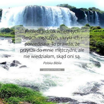 Picture 07 - Jozuego 2:4 POLUBG - Kobieta jednak wzięła tych dwóch mężczyzn, - Bible Verse Picture