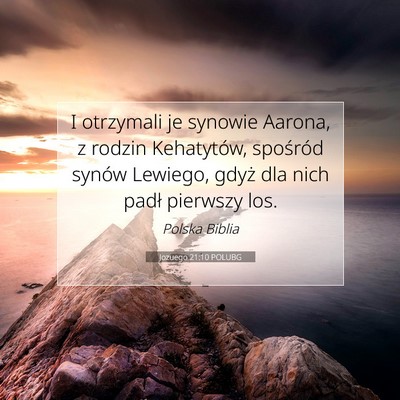 Picture 07 - Jozuego 21:10 POLUBG - I otrzymali je synowie Aarona, z rodzin - Bible Verse Picture