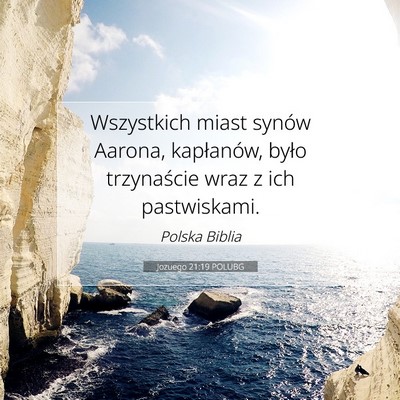 Picture 07 - Jozuego 21:19 POLUBG - Wszystkich miast synów Aarona, kapłanów, było - Bible Verse Picture
