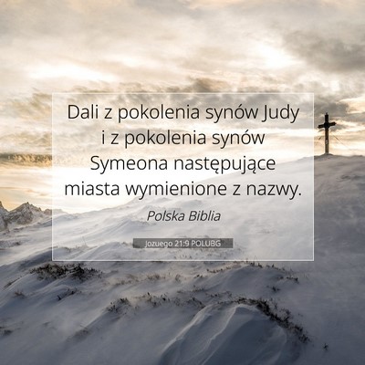 Picture 07 - Jozuego 21:9 POLUBG - Dali z pokolenia synów Judy i z pokolenia synów - Bible Verse Picture