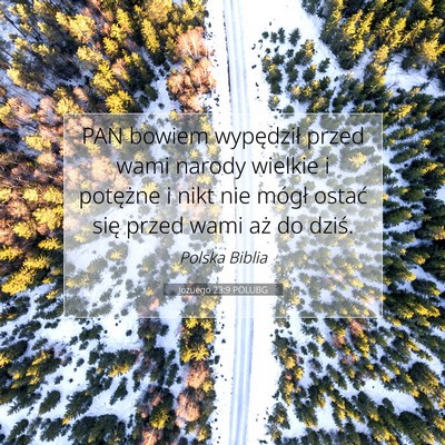 Picture 07 - Jozuego 23:9 POLUBG - PAN bowiem wypędził przed wami narody wielkie i - Bible Verse Picture