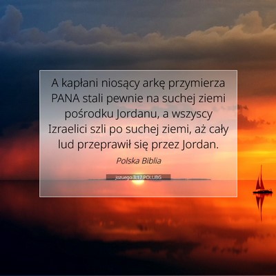 Picture 07 - Jozuego 3:17 POLUBG - A kapłani niosący arkę przymierza PANA stali - Bible Verse Picture
