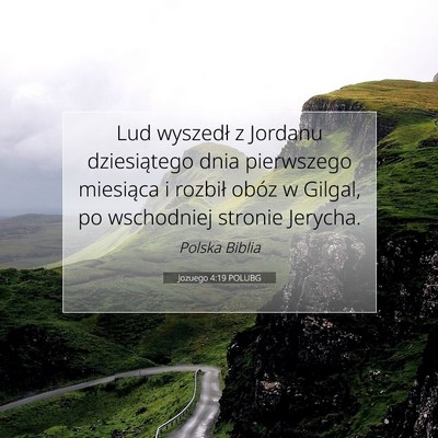 Picture 07 - Jozuego 4:19 POLUBG - Lud wyszedł z Jordanu dziesiątego dnia - Bible Verse Picture