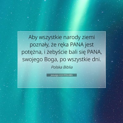 Picture 07 - Jozuego 4:24 POLUBG - Aby wszystkie narody ziemi poznały, że ręka - Bible Verse Picture