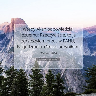 Picture 07 - Jozuego 7:20 POLUBG - Wtedy Akan odpowiedział Jozuemu: Rzeczywiście, - Bible Verse Picture