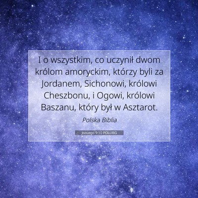 Picture 07 - Jozuego 9:10 POLUBG - I o wszystkim, co uczynił dwom królom - Bible Verse Picture