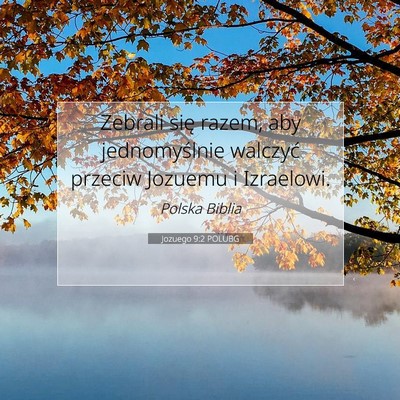Picture 07 - Jozuego 9:2 POLUBG - Zebrali się razem, aby jednomyślnie walczyć - Bible Verse Picture