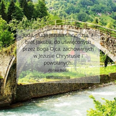 Picture 07 - Judy 1:1 POLUBG - Juda, sługa Jezusa Chrystusa, a brat Jakuba, do - Bible Verse Picture