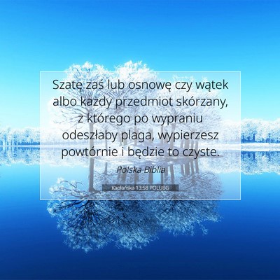 Picture 07 - Kapłańska 13:58 POLUBG - Szatę zaś lub osnowę czy wątek albo każdy - Bible Verse Picture