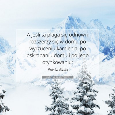 Picture 07 - Kapłańska 14:43 POLUBG - A jeśli ta plaga się odnowi i rozszerzy się w - Bible Verse Picture