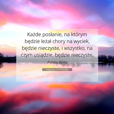Picture 07 - Kapłańska 15:4 POLUBG - Każde posłanie, na którym będzie leżał - Bible Verse Picture