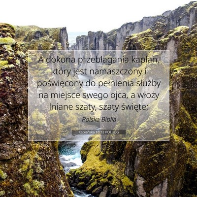 Picture 07 - Kapłańska 16:32 POLUBG - A dokona przebłagania kapłan, który jest - Bible Verse Picture
