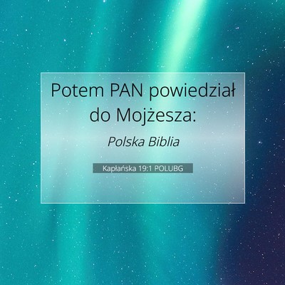 Picture 07 - Kapłańska 19:1 POLUBG - Potem PAN powiedział do - Bible Verse Picture
