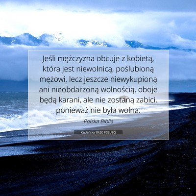 Picture 07 - Kapłańska 19:20 POLUBG - Jeśli mężczyzna obcuje z kobietą, która jest - Bible Verse Picture