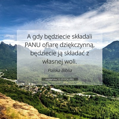Picture 07 - Kapłańska 22:29 POLUBG - A gdy będziecie składali PANU ofiarę - Bible Verse Picture