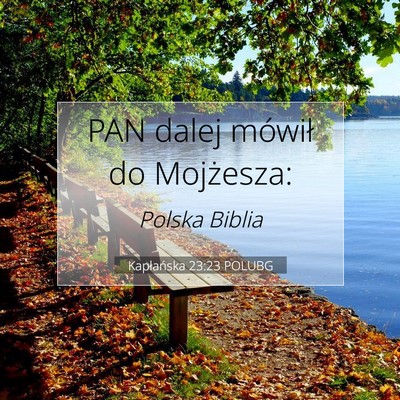 Picture 07 - Kapłańska 23:23 POLUBG - PAN dalej mówił do - Bible Verse Picture