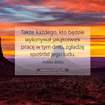 Picture 07 - Kapłańska 23:30 POLUBG - Także każdego, kto będzie wykonywał - Bible Verse Picture