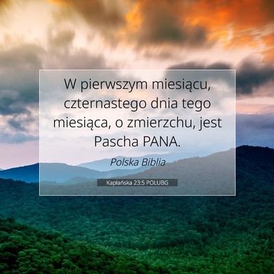 Picture 07 - Kapłańska 23:5 POLUBG - W pierwszym miesiącu, czternastego dnia tego - Bible Verse Picture