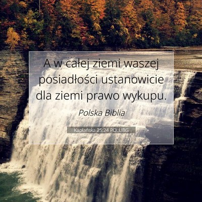 Picture 07 - Kapłańska 25:24 POLUBG - A w całej ziemi waszej posiadłości ustanowicie - Bible Verse Picture