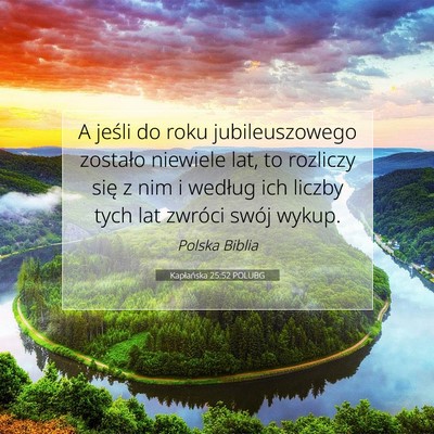 Picture 07 - Kapłańska 25:52 POLUBG - A jeśli do roku jubileuszowego zostało niewiele - Bible Verse Picture