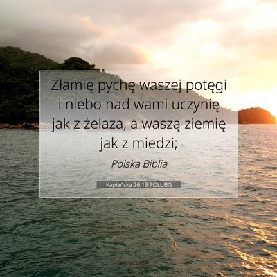 Picture 07 - Kapłańska 26:19 POLUBG - Złamię pychę waszej potęgi i niebo nad wami - Bible Verse Picture
