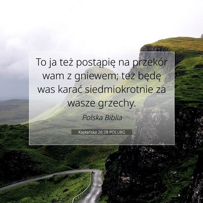 Picture 07 - Kapłańska 26:28 POLUBG - To ja też postąpię na przekór wam z gniewem; - Bible Verse Picture