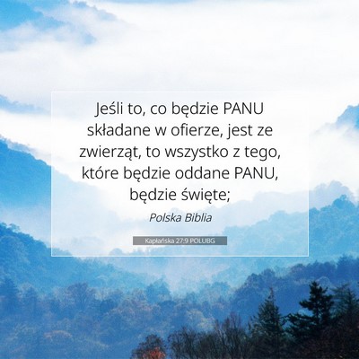 Picture 07 - Kapłańska 27:9 POLUBG - Jeśli to, co będzie PANU składane w ofierze, - Bible Verse Picture