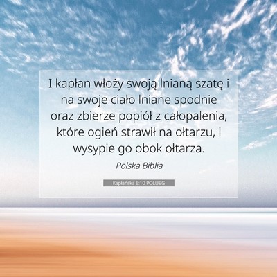 Picture 07 - Kapłańska 6:10 POLUBG - I kapłan włoży swoją lnianą szatę i na - Bible Verse Picture