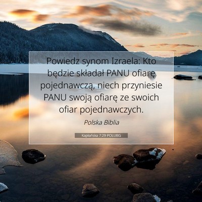 Picture 07 - Kapłańska 7:29 POLUBG - Powiedz synom Izraela: Kto będzie składał PANU - Bible Verse Picture