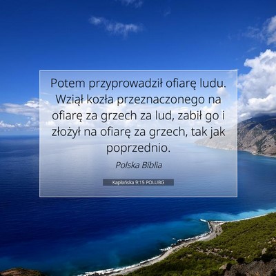Picture 07 - Kapłańska 9:15 POLUBG - Potem przyprowadził ofiarę ludu. Wziął kozła - Bible Verse Picture