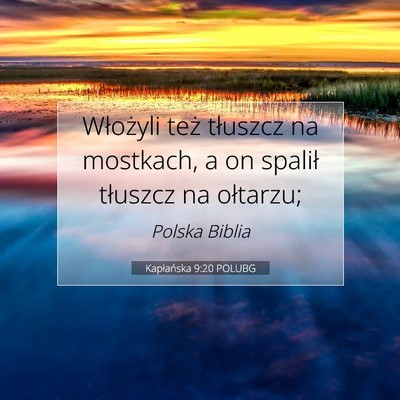 Picture 07 - Kapłańska 9:20 POLUBG - Włożyli też tłuszcz na mostkach, a on spalił - Bible Verse Picture