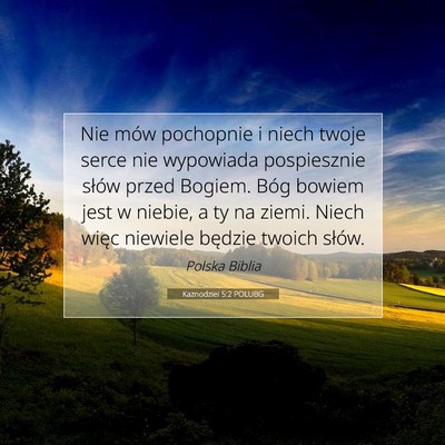 Picture 07 - Kaznodziei 5:2 POLUBG - Nie mów pochopnie i niech twoje serce nie - Bible Verse Picture
