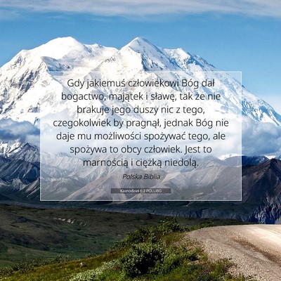 Picture 07 - Kaznodziei 6:2 POLUBG - Gdy jakiemuś człowiekowi Bóg dał bogactwo, - Bible Verse Picture
