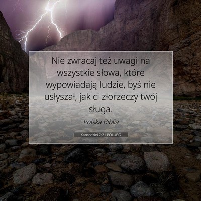 Picture 07 - Kaznodziei 7:21 POLUBG - Nie zwracaj też uwagi na wszystkie słowa, - Bible Verse Picture