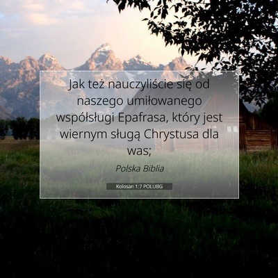 Picture 07 - Kolosan 1:7 POLUBG - Jak też nauczyliście się od naszego - Bible Verse Picture