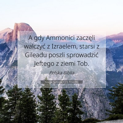 Picture 07 - Księga Sędziów 11:5 POLUBG - A gdy Ammonici zaczęli walczyć z Izraelem, - Bible Verse Picture