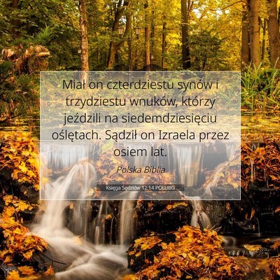 Picture 07 - Księga Sędziów 12:14 POLUBG - Miał on czterdziestu synów i trzydziestu - Bible Verse Picture