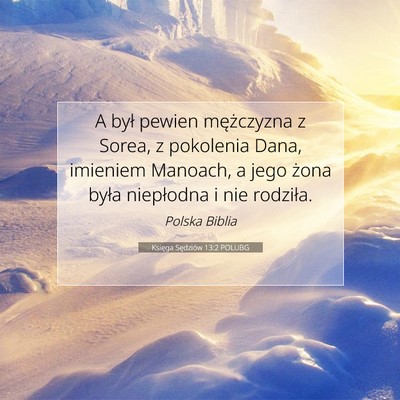 Picture 07 - Księga Sędziów 13:2 POLUBG - A był pewien mężczyzna z Sorea, z pokolenia - Bible Verse Picture