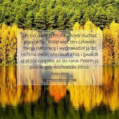 Picture 07 - Księga Sędziów 19:25 POLUBG - Lecz ci mężczyźni nie chcieli słuchać jego - Bible Verse Picture
