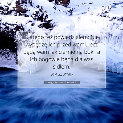 Picture 07 - Księga Sędziów 2:3 POLUBG - Dlatego też powiedziałem: Nie wypędzę ich - Bible Verse Picture