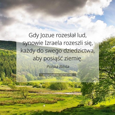 Picture 07 - Księga Sędziów 2:6 POLUBG - Gdy Jozue rozesłał lud, synowie Izraela - Bible Verse Picture