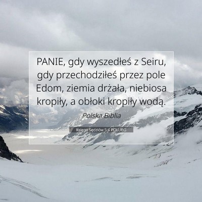 Picture 07 - Księga Sędziów 5:4 POLUBG - PANIE, gdy wyszedłeś z Seiru, gdy - Bible Verse Picture
