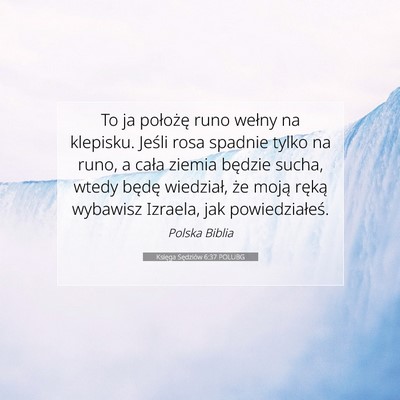Picture 07 - Księga Sędziów 6:37 POLUBG - To ja położę runo wełny na klepisku. Jeśli - Bible Verse Picture