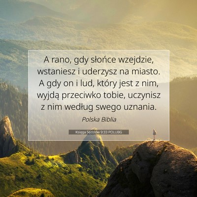 Picture 07 - Księga Sędziów 9:33 POLUBG - A rano, gdy słońce wzejdzie, wstaniesz i - Bible Verse Picture