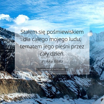 Picture 07 - Lamentacje 3:14 POLUBG - Stałem się pośmiewiskiem dla całego mojego - Bible Verse Picture