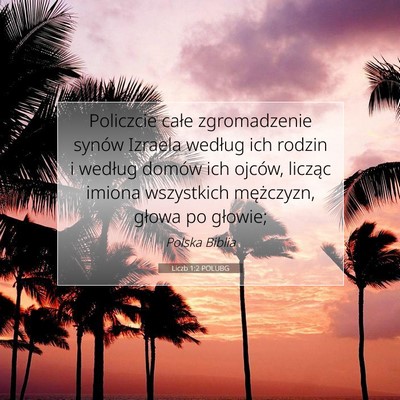 Picture 07 - Liczb 1:2 POLUBG - Policzcie całe zgromadzenie synów Izraela - Bible Verse Picture