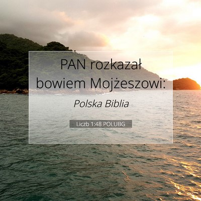 Picture 07 - Liczb 1:48 POLUBG - PAN rozkazał bowiem - Bible Verse Picture