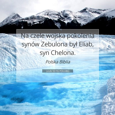 Picture 07 - Liczb 10:16 POLUBG - Na czele wojska pokolenia synów Zebulona był - Bible Verse Picture