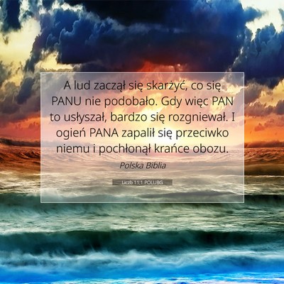Picture 07 - Liczb 11:1 POLUBG - A lud zaczął się skarżyć, co się PANU nie - Bible Verse Picture